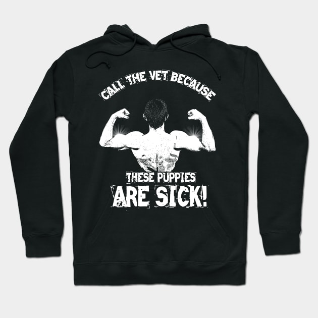 Call The Vet Because These Puppies Are Sick Hoodie by joshp214